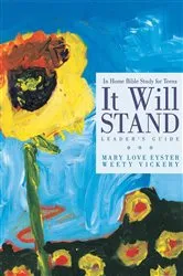 Book cover of It Will Stand: Leader's Guide by Mary Love Eyster