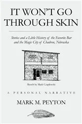 Book cover of It Won't Go Through Skin by Mark M. Peyton