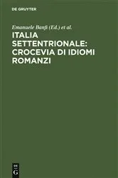 Book cover of Italia settentrionale: crocevia di idiomi romanzi by Unknown
