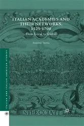 Book cover of Italian Academies and their Networks, 1525-1700 by Simone Testa