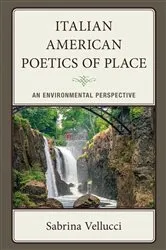 Book cover of Italian American Poetics of Place by Sabrina Vellucci
