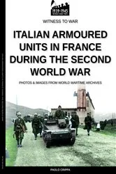 Book cover of Italian armoured units in France during the second world war by Paolo Crippa