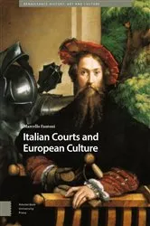Book cover of Italian Courts and European Culture by Marcello Fantoni