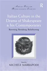 Book cover of Italian Culture in the Drama of Shakespeare and His Contemporaries by Michele Marrapodi