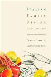 Book cover of Italian Family Dining by Edward Giobbi