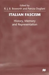 Book cover of Italian Fascism by R.J.B. Bosworth