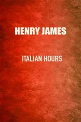Book cover of Italian Hours by Henry James