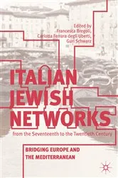 Book cover of Italian Jewish Networks from the Seventeenth to the Twentieth Century by Francesca Bregoli
