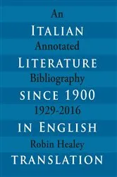 Book cover of Italian Literature since 1900 in English Translation by Robin Healey