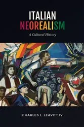Book cover of Italian Neorealism by Charles L. Leavitt IV