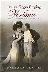 Book cover of Italian Opera Singing at the Time of Verismo by Barbara Gentili