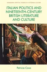 Book cover of Italian Politics and Nineteenth-Century British Literature and Culture by Patricia Cove