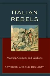 Book cover of Italian Rebels by Raymond Angelo Belliotti