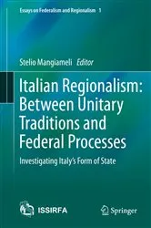 Book cover of Italian Regionalism: Between Unitary Traditions and Federal Processes by Unknown