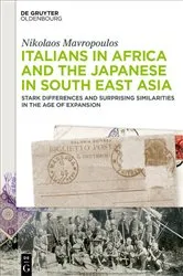 Book cover of Italians in Africa and the Japanese in South East Asia by Nikolaos Mavropoulos