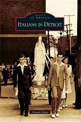 Book cover of Italians in Detroit by Armando Delicato