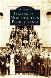 Book cover of Italians of Northeastern Pennsylvania by Stephanie Longo