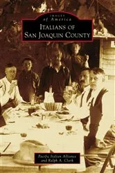 Book cover of Italians of San Joaquin County by Pacific Italian Alliance