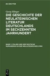 Book cover of Italien und der deutsche Humanismus in der neulateinischen Lyrik by Georg Ellinger
