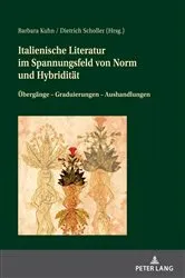 Book cover of Italienische Literatur im Spannungsfeld von Norm und Hybriditaet by Barbara Kuhn
