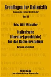 Book cover of Italienische Literatur(geschichte) fuer das Bachelorstudium by Heinz Willi Wittschier