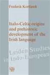 Book cover of Italo-Celtic Origins and Prehistoric Development of the Irish Language by Frederik Kortlandt