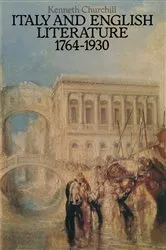 Book cover of Italy and English Literature 1764–1930 by Kenneth Churchill