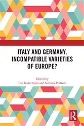 Book cover of Italy and Germany, Incompatible Varieties of Europe? by Ton Notermans