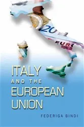 Book cover of Italy and the European Union by Federiga Bindi