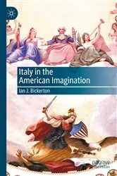 Book cover of Italy in the American Imagination by Ian J. Bickerton