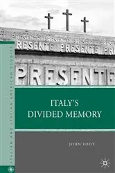 Book cover of Italy’s Divided Memory by J. Foot