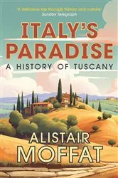 Book cover of Italy's Paradise by Alistair Moffat