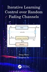Book cover of Iterative Learning Control over Random Fading Channels by Dong Shen