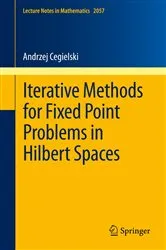 Book cover of Iterative Methods for Fixed Point Problems in Hilbert Spaces by Andrzej Cegielski