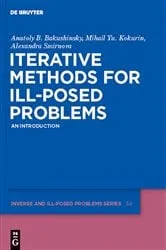 Book cover of Iterative Methods for Ill-Posed Problems by Anatoly B. Bakushinsky