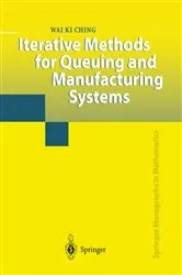 Book cover of Iterative Methods for Queuing and Manufacturing Systems by Unknown
