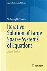 Book cover of Iterative Solution of Large Sparse Systems of Equations (2nd ed.) by Wolfgang Hackbusch