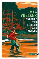 Book cover of Itinéraire d'un pêcheur à la mouche by John.D. Voelker
