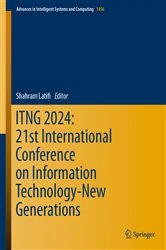 Book cover of ITNG 2024: 21st International Conference on Information Technology-New Generations by Shahram Latifi