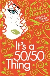 Book cover of It's a 50/50 Thing by Chris Higgins
