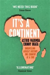 Book cover of It's a Continent by Astrid Madimba