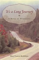 Book cover of It’S a Long Journey by Mary Frances Berkihiser