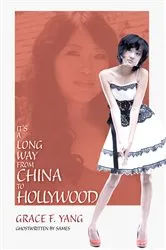 Book cover of It’S a Long Way from China to Hollywood by Grace F. Yang