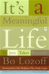 Book cover of It's a Meaningful Life by Bo Lozoff