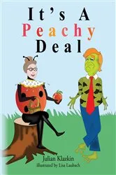 Book cover of It's A Peachy Deal by Julian Klazkin