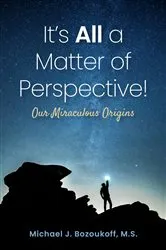 Book cover of It's All a Matter of Perspective by Bozoukoff, M.S., Michael J.