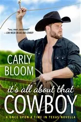 Book cover of It's All About That Cowboy by Carly Bloom