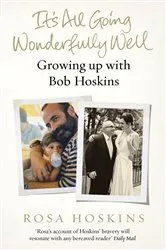 Book cover of It's All Going Wonderfully Well by Rosa Hoskins