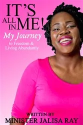 Book cover of It's All in Me! by Jalisa P Ray