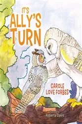 Book cover of It's Ally's Turn by Carole Love Forbes
